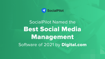 SocialPilot Named the Best Social Media Management Software of 2021 by