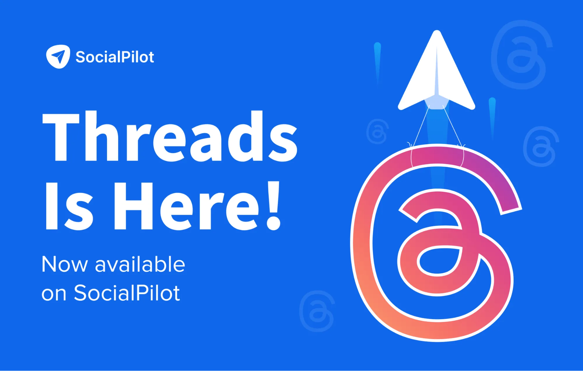 SocialPilot Now Supports Scheduling and Publishing on Threads